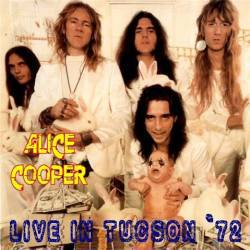 Alice Cooper : Live in Tucson '72